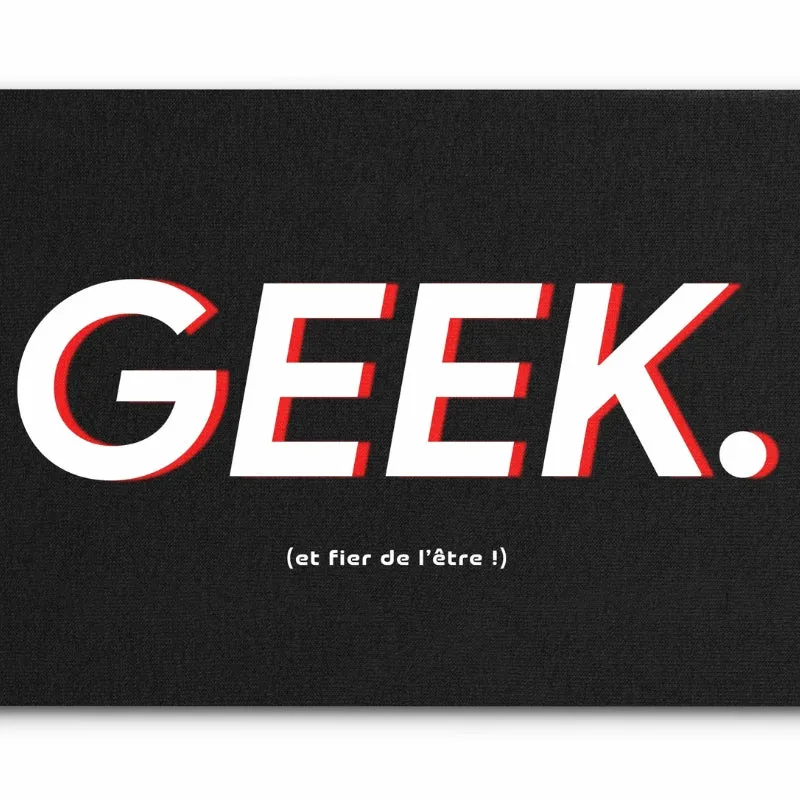 Tapis de Souris "Geek et fier de l'être"