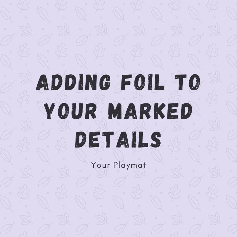Adding foil to the playmat of order #10721